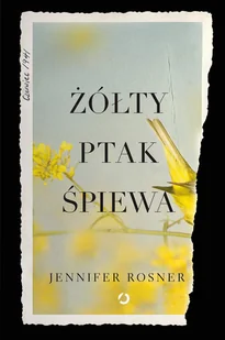 Jennifer Rossner Żółty ptak śpiewa - Proza obcojęzyczna - miniaturka - grafika 6
