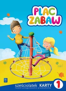 WSiP Plac zabaw. Karty pracy. Sześciolatek. Część 1Wychowanie przedszkolne - dostawa od 3,89 PLN zbiorowa Praca - Edukacja przedszkolna - miniaturka - grafika 1