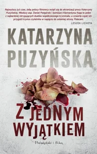 Z jednym wyjątkiem. Lipowo. Tom 4 wyd. 2024 - Katarzyna Puzyńska - Kryminały - miniaturka - grafika 1