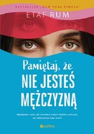 Powieści - EDITIO Pamiętaj, że nie jesteś mężczyzną - Etaf Rum - miniaturka - grafika 1