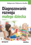 Pedagogika i dydaktyka - Difin Diagnozowanie rozwoju małego dziecka. Część 1 Małgorzata Wójtowicz-Szefler - miniaturka - grafika 1