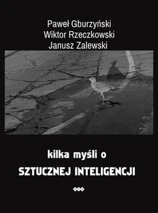 Kilka myśli o sztucznej inteligencji - Felietony i reportaże - miniaturka - grafika 1