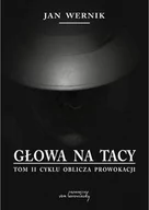 Powieści sensacyjne - VON BOROWIECKY Oblicza prowokacji T.2 Głowa na tacy - Jan Wernik - miniaturka - grafika 1