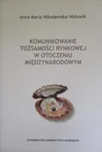Ekonomia - Komunikowanie tożsamości rynkowej w otoczeniu międzynarodowym - miniaturka - grafika 1