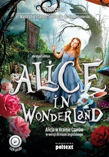 ALICE IN WODERLAND ALICJA W KRAINIE CZARÓW DO NAUKI ANGIELSKIEGO Opracowanie zbiorowe - Książki do nauki języka angielskiego ALICE IN WODERLAND ALICJA W KRAINIE CZARÓW DO NAUKI ANGIELSKIEGO Opracowanie zbiorowe - Książki do nauki języka angielskiego - miniaturka - grafika 3