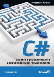 Helion C# Zadania z programowania z przykładowymi rozwiązaniami - Książki o programowaniu - miniaturka - grafika 1