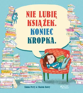 Nie lubię książek Koniec kropka Emma Perry - Powieści i opowiadania - miniaturka - grafika 1