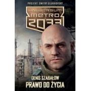 Science-fiction - Insignis Uniwersum Metro 2033. Prawo do życia - DENIS SZABAŁOW - miniaturka - grafika 1