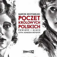 Audiobooki - literatura piękna - Poczet królowych polskich. Powieść i klucz - miniaturka - grafika 1