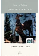 Książki o kulturze i sztuce - Koń nie jest nowy - miniaturka - grafika 1