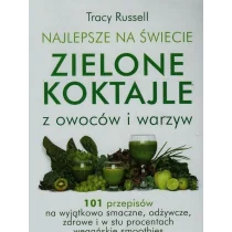 Mada Najlepsze na świecie zielone koktajle z owoców i warzyw - Russell Tracy - Napoje - miniaturka - grafika 1
