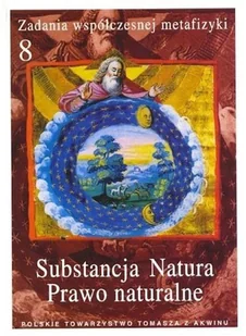 Polskie Towarzystwo Tomasza z Akwinu Zadania współczesnej metafizyki t.8 red. Andrzej Maryniarczyk SDB, Katarzyna Stępień - Filozofia i socjologia - miniaturka - grafika 2