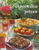 Książki kucharskie - Dekorowanie potraw - miniaturka - grafika 1