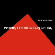 Marketing - Pionierzy i Tytani Polskiej Reklamy - miniaturka - grafika 1