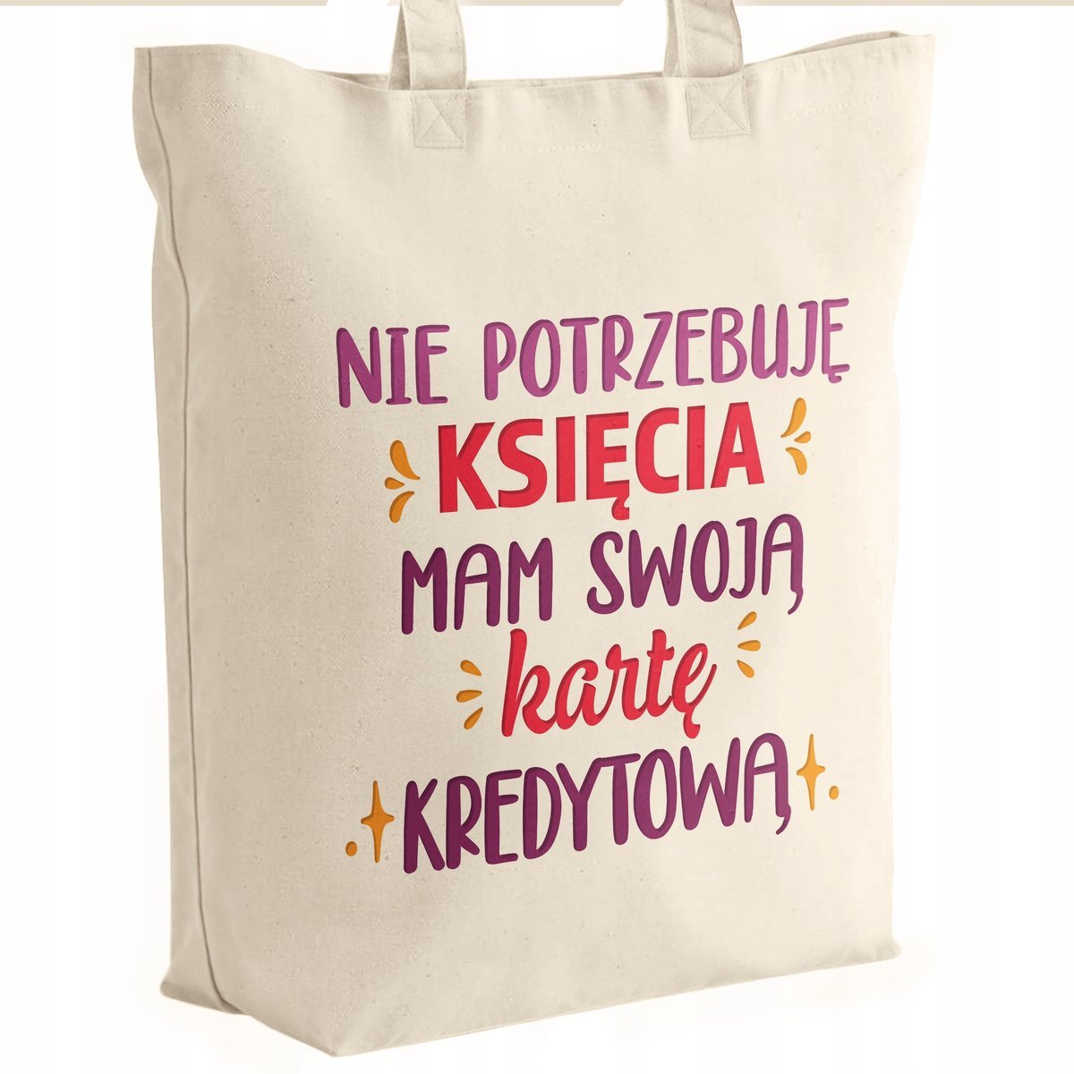 Torba bawełniana premium prezent na Dzień Kobiet Nie Potrzebuje Księcia