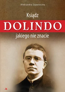 Ksiądz Dolindo jakiego nie znacie Nowa - Biografie i autobiografie - miniaturka - grafika 1