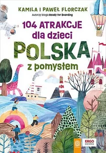 104 atrakcje dla dzieci. Polska z pomysłem - E-booki - przewodniki - miniaturka - grafika 1
