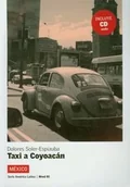 Książki do nauki języka hiszpańskiego - Taxi a Coyoacan B1. Mexico + CD - miniaturka - grafika 1