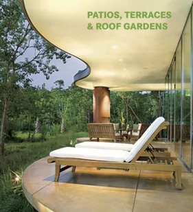 Patios terraces and roof gardens - Książki o architekturze - miniaturka - grafika 2