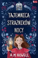 Baśnie, bajki, legendy - AKAPIT PRESS Tajemnica strażników nocy - A.M. Howell - miniaturka - grafika 1