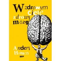 Andres Hansen W zdrowym ciele zdrowy mózg