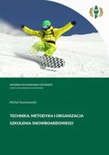 E-booki - przewodniki - Technika, metodyka i organizacja szkolenia snowboardowego - miniaturka - grafika 1