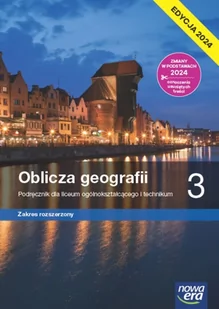 Nowa geografia oblicza geografii podręcznik 3 liceum i technikum zakres rozszerzony EDYCJA 2024 - Podręczniki dla liceum - miniaturka - grafika 1