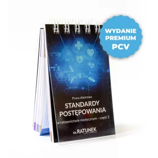 Standardy postępowania w ratownictwie medycznym część 2 - WERSJA PREMIUM PCV - Książki medyczne - miniaturka - grafika 1