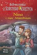 Książki edukacyjne - Olesiejuk Sp. z o.o. Nina i moc Absinthium Tom 6 Dziewczynka z Szóstego Księżyca - Witcher Moony - miniaturka - grafika 1