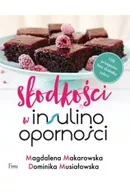 Książki kucharskie - Słodkości w insulinooporności - Magdalena Makarowska, Dominika Musiałowska - miniaturka - grafika 1
