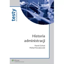 Wolters Kluwer Polska Historia administracji. Testy dla studentów .