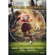 Poradniki hobbystyczne - TRIKI GWIAZD FOOTBOLU PAWEŁ SKÓRA - miniaturka - grafika 1
