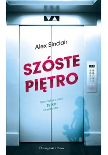 Alex Sinclair Szóste piętro - Kryminały Alex Sinclair Szóste piętro - Kryminały - miniaturka - grafika 2