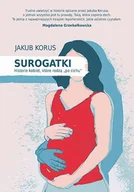 Felietony i reportaże - Surogatki Historie kobiet które rodzą Nowa - miniaturka - grafika 1