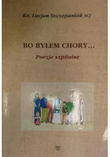 Bo byłem chory poezje szpitalne - Poezja - miniaturka - grafika 1