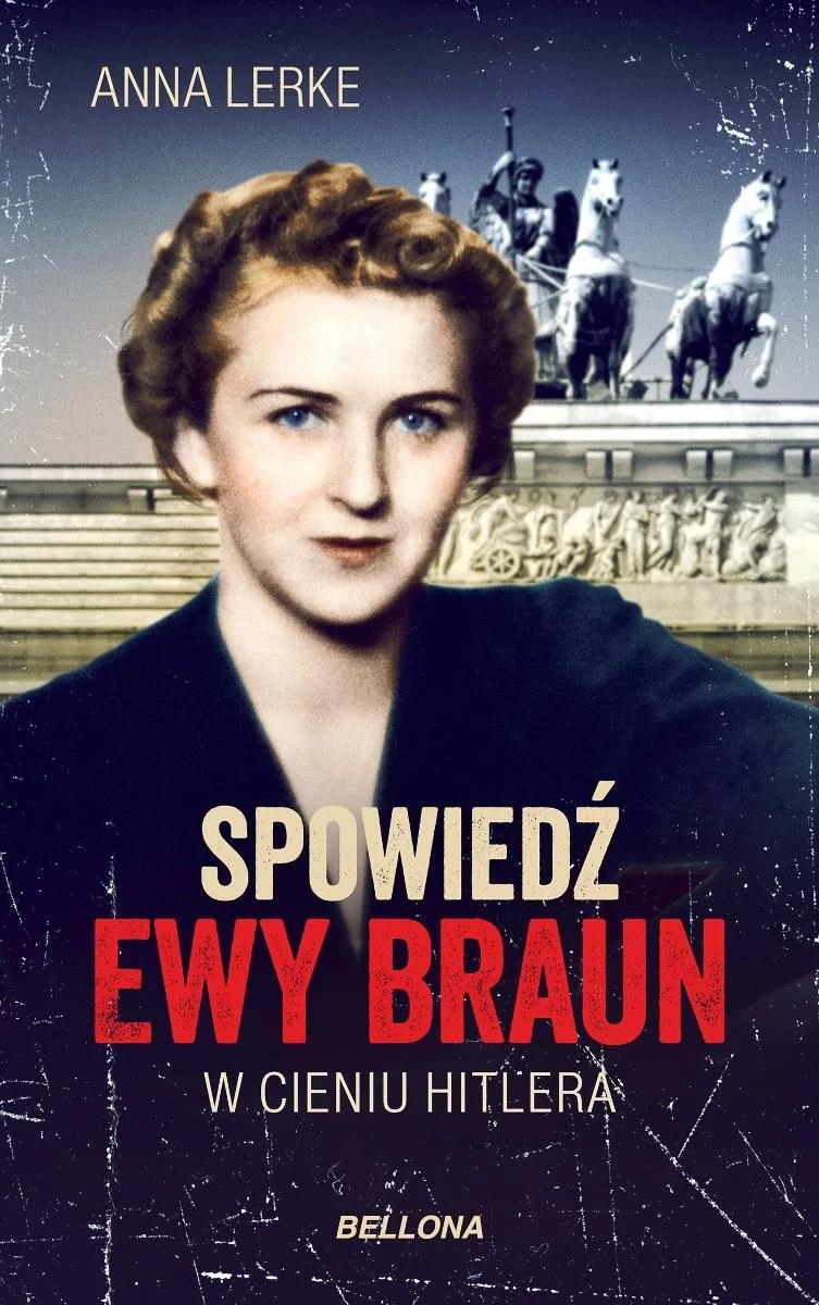 Spowiedź Ewy Braun. W cieniu Hitlera