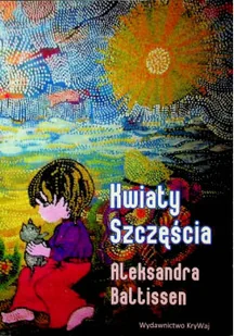 Kwiaty szczęścia - Poezja - miniaturka - grafika 1