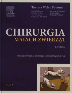 Urban & Partner Chirurgia małych zwierząt Tom 3 - Fossum Theresa Welch - Książki medyczne - miniaturka - grafika 1