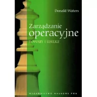 Zarządzanie - Wydawnictwo Naukowe PWN Zarządzanie operacyjne. Towary i usługi - Donald Waters - miniaturka - grafika 1