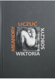 Meandry uczuć - Poezja - miniaturka - grafika 1