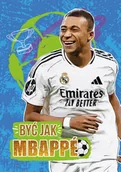 Biografie i autobiografie - Być jak Mbappe - Piotr Szymanowski - książka - miniaturka - grafika 1