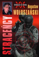 E-booki - podręczniki - Bogusław Wołoszański Straceńcy - miniaturka - grafika 1