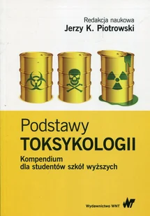 Podstawy toksykologii Kompendium dla studentów szkół wyższych - Podręczniki dla szkół wyższych - miniaturka - grafika 1