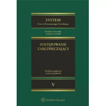 Wolters Kluwer System Prawa Procesowego Cywilnego Tom 5 Postępowanie zabezpieczające - Tadeusz Ereciński, Andrzej Jakubecki, Marcin Walasik - Prawo - miniaturka - grafika 1