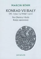 Historia Polski - Konrad VII Biały (ok. 1394-14 lutego 1452). Pan Oleśnicy i Koźla. Książę zapomniany - miniaturka - grafika 1