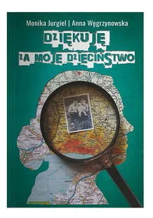 Dziękuję za moje dzieciństwo - Wywiady - miniaturka - grafika 1