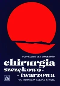 Chirurgia szczękowo-twarzowa - Podręczniki dla szkół wyższych - miniaturka - grafika 1