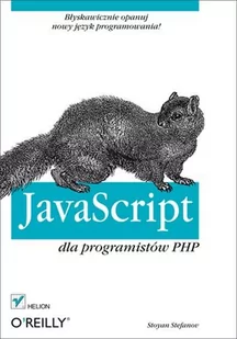 Helion JavaScript dla programistów PHP - Stefanov Stoyan - Książki o programowaniu - miniaturka - grafika 1