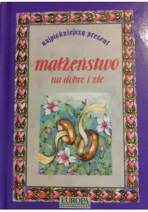 Małżeństwo na dobre i złe - Aforyzmy i sentencje - miniaturka - grafika 1