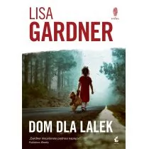 Sonia Draga Dom dla lalek - Lisa Gardner - Kryminały Sonia Draga Dom dla lalek - Lisa Gardner - Kryminały - miniaturka - grafika 1